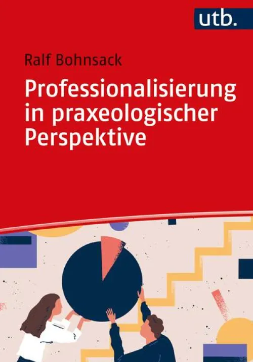 Professionalisierung in praxeologischer Perspektive*UTB GmbH Clearance