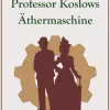 Professor Koslows Äthermaschine*BoD - Books on Demand New