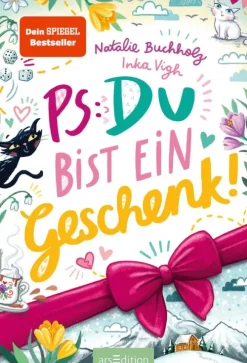 Ars Edition GmbH 10-12 Jahre*PS: Du bist ein Geschenk! (PS: Du bist die Beste! 6)