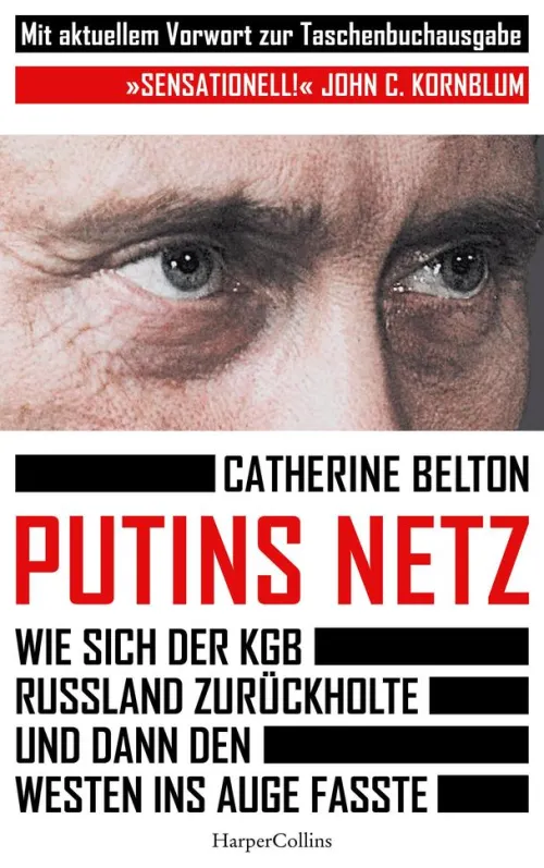 Putins Netz. Wie sich der KGB Russland zurückholte und dann den Westen ins Auge fasste*HarperCollins
