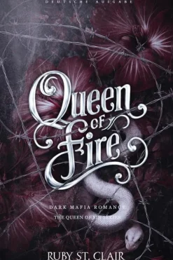 Queen of Fire: Dark Mafia Romance (Deutsche Ausgabe)*Ruby St. Clair Hot