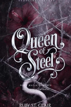 Ruby St. Clair Abenteuerromane|Romantic Suspense-Queen of Steel: Dark Mafia Romance (Deutsche Ausgabe)