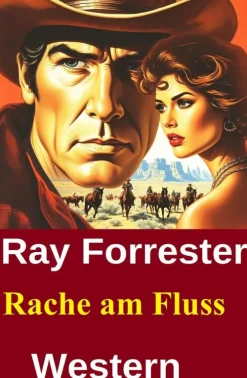 Uksak E-Books Wildwestromane-Rache am Fluss: Western