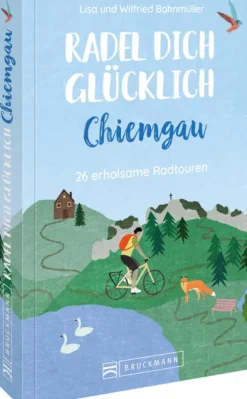 Bruckmann Verlag GmbH Radreisen & Radtouren-Radel dich glücklich - Chiemgau