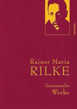 Anaconda Verlag Gesamtausgaben-Rainer Maria Rilke - Gesammelte Werke