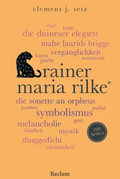 Reclam Verlag Musik, Film & Kunst|Literatur-Rainer Maria Rilke. 100 Seiten