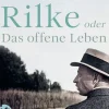 Rainer Maria Rilke oder Das offene Leben*Insel Verlag GmbH Online