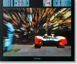 Taschen GmbH Automobile-Rainer W. Schlegelmilch. Porsche Racing Moments