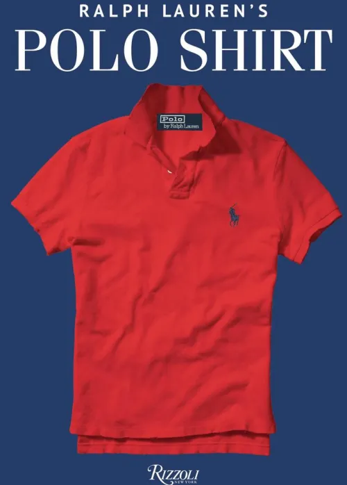 Rizzoli International Publications Mode & Design-Ralph Lauren's Polo Shirt