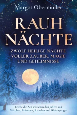 BookRix Märchen & Sagen-Rauhnächte - Zwölf heilige Nächte voller Zauber, Magie und Geheimnisse
