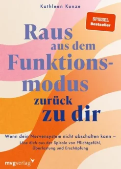 MVG Moderne Vlgs. Ges. Ratgeber|Lebensratgeber*Raus aus dem Funktionsmodus - zurück zu dir