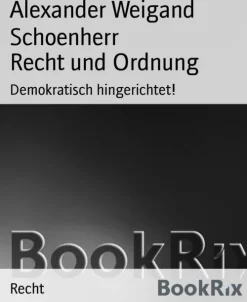 BookRix Rechtsratgeber*Recht und Ordnung