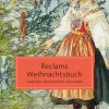 Reclam Philipp Jun. Kurzgeschichten & Anthologien*Reclams Weihnachtsbuch. Gedichte, Geschichten und Lieder