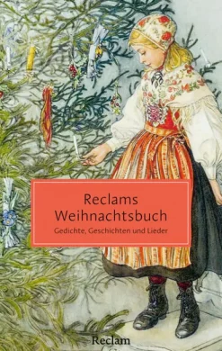 Reclam Philipp Jun. Kurzgeschichten & Anthologien*Reclams Weihnachtsbuch. Gedichte, Geschichten und Lieder