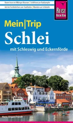 Reise Know-How Verlag Peter Rump Wandern*Reise Know-How MeinTrip Schlei mit Schleswig und Eckernförde