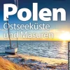 Reise Know-How Reiseführer Polen - Ostseeküste und Masuren*Reise Know-How Rump GmbH