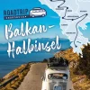 Reise Know-How Roadtrip Handbuch Balkan-Halbinsel*Reise Know-How Rump GmbH Outlet