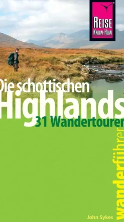 Reise Know-How Wanderführer Die schottischen Highlands - 31 Wandertouren*Reise Know-How Verlag Peter Rump