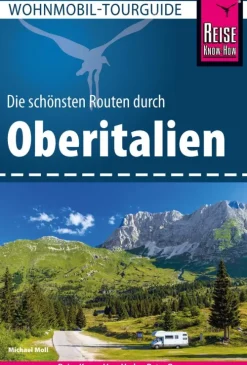 Reise Know-How Verlag Peter Rump Camping-Reise Know-How Wohnmobil-Tourguide Oberitalien