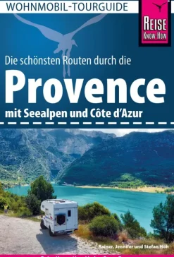 Reise Know-How Wohnmobil-Tourguide Provence mit Seealpen und Côte d'Azur*Reise Know-How Verlag Peter Rump Hot