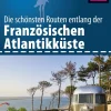 Reise Know-How Verlag Peter Rump Camping*Reise Know-How Wohnmobil-Tourguide Französische Atlantikküste