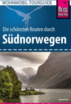 Reise Know-How Wohnmobil-Tourguide Südnorwegen*Reise Know-How Rump GmbH