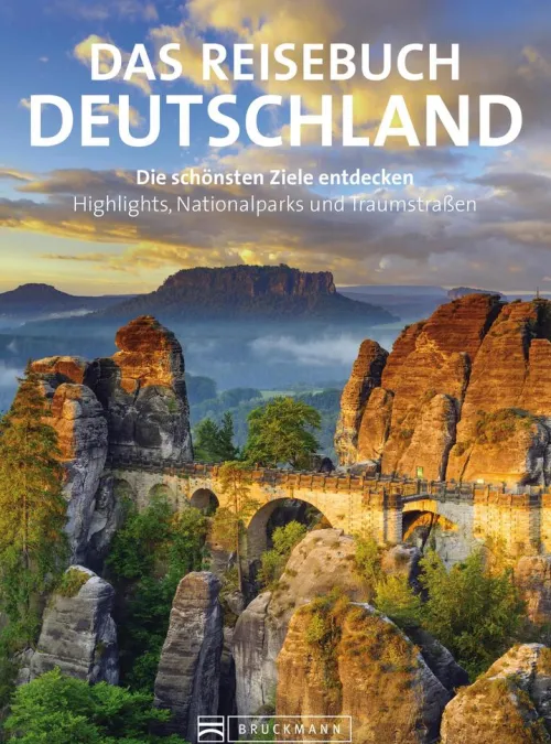 Reisebuch Deutschland. Die schönsten Ziele erfahren und entdecken*Bruckmann Verlag