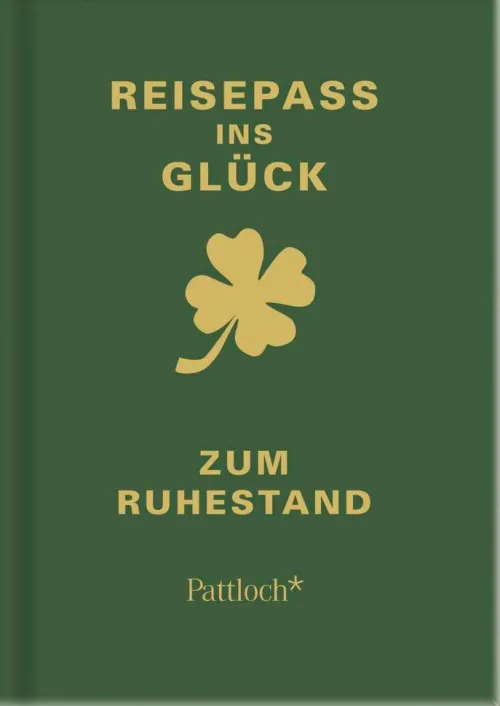 Reisepass ins Glück - Zum Ruhestand*Pattloch Geschenkbuch Outlet