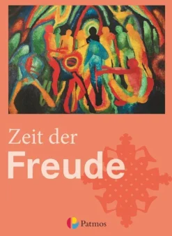 Oldenbourg Schulbuchverl. Nach Schulform·Sekundarstufe|Nach Fächern·Religion & Philosophie-Religion Sekundarstufe I Zeit der Freude. Schülerbuch 5./6. Schuljahr