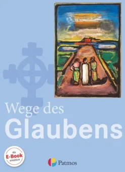 Oldenbourg Schulbuchverl. Nach Fächern·Religion & Philosophie*Religion Sekundarstufe I. 7./8. Schuljahr Schülerbuch Gymnasium. Wege des Glaubens