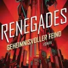 Heyne Verlag Nahe Zukunft-Renegades - Geheimnisvoller Feind