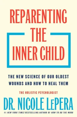 Reparenting the Inner Child*Macmillan USA Outlet