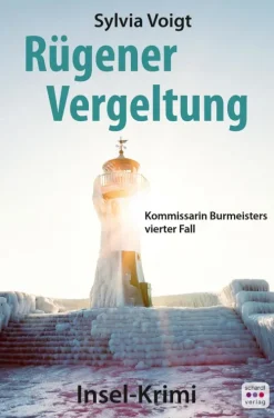 Schardt Verlag Meeresgeschichten*Rügener Vergeltung: Kommissarin Burmeisters vierter Fall. Insel-Krimi