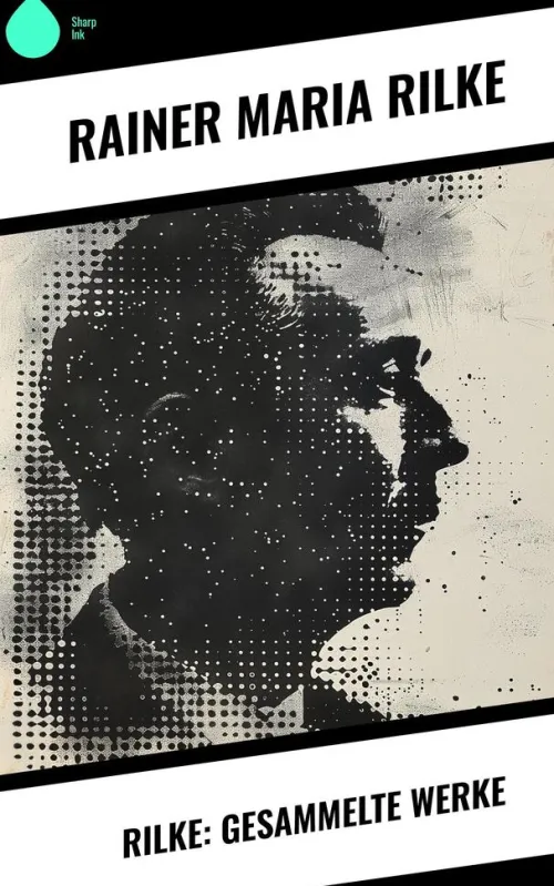 Copycat Gedichte & Drama|Gesamtausgaben-Rilke: Gesammelte Werke