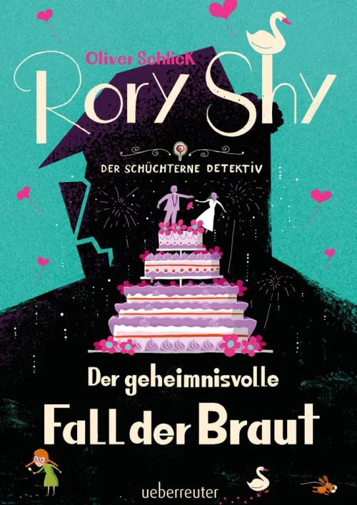 Kinder Ueberreuter Verlag Krimis-Rory Shy, der schüchterne Detektiv - Der geheimnisvolle Fall der Braut (Rory Shy, der schüchterne Detektiv, Bd. 8)