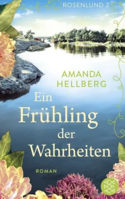 FISCHER Taschenbuch Schicksalsromane*Rosenlund - Ein Frühling der Wahrheiten