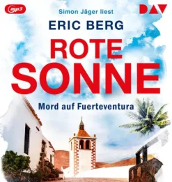 Der Audio Verlag GmbH Krimis & Thriller·Thriller|Krimis & Thriller·Privatdetektive*Rote Sonne. Mord auf Fuerteventura