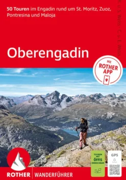 Bergverlag Rother Wandern-ROTHER Wanderführer Oberengadin. 50 Touren im Engadin rund um St. Moritz, Zuoz, Pontresina und Maloja