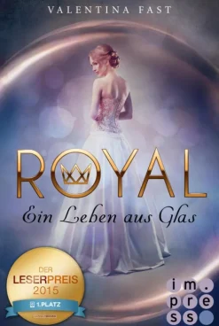 Impress Urban Fantasy-Royal 1: Ein Leben aus Glas