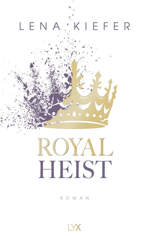 LYX Liebesromane|Romance-Royal Heist