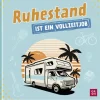 Groh Verlag Ruhestand*Ruhestand ist ein Vollzeitjob