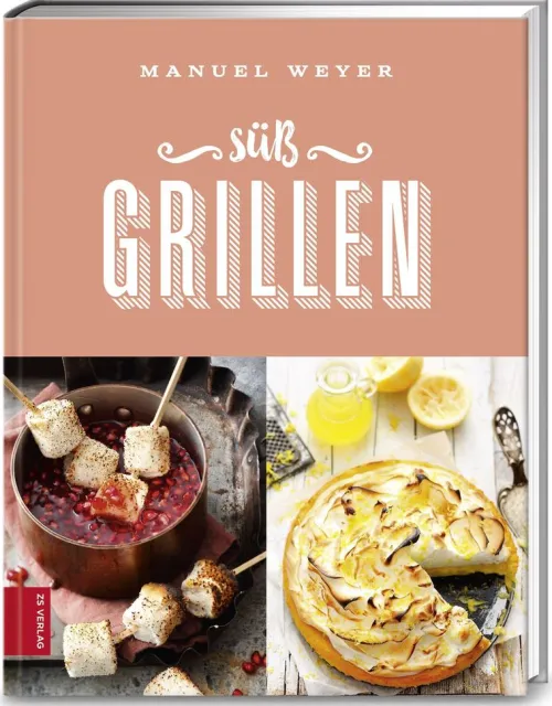 ZS Verlag Desserts-Süß Grillen