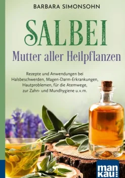Salbei - Mutter aller Heilpflanzen. Kompakt-Ratgeber*Mankau-Verlag GmbH New