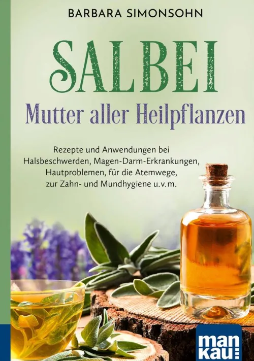 Salbei - Mutter aller Heilpflanzen. Kompakt-Ratgeber*Mankau-Verlag GmbH New