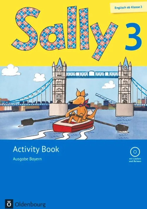 Oldenbourg Schulbuchverl. Nach Schulform·Grundschule|Nach Schulform·Förderschule-Sally 3. Schuljahr. Activity Book mit Audio-CD. Ausgabe Bayern (Neubearbeitung) - Englisch ab Klasse 3