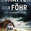 Schatten über Föhr | Ein aufregender Nordseekrimi über dunkle Geheimnisse auf der Insel*dp DIGITAL PUBLISHERS GmbH New
