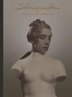 Schiaparelli: Fashion Becomes Art (the Official V&A Exhibition Book)*Abrams & Chronicle Books Hot