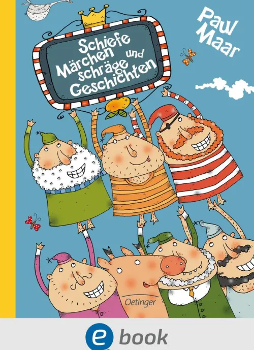 Schiefe Märchen und schräge Geschichten*Oetinger Online