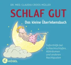 Schlaf gut - Das kleine Überlebensbuch*Kösel-Verlag Discount