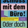 Haufe Lexware GmbH Wirtschaft-Schluss mit dem Büro! Oder doch nicht?